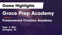 Grace Prep Academy vs Prestonwood Christian Academy Game Highlights - Sept. 4, 2021