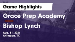 Grace Prep Academy vs Bishop Lynch Game Highlights - Aug. 31, 2021