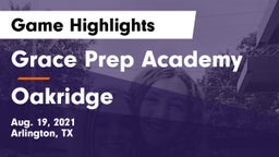 Grace Prep Academy vs Oakridge Game Highlights - Aug. 19, 2021