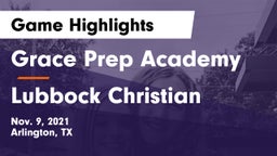 Grace Prep Academy vs Lubbock Christian  Game Highlights - Nov. 9, 2021