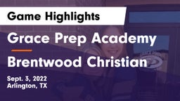 Grace Prep Academy vs Brentwood Christian  Game Highlights - Sept. 3, 2022