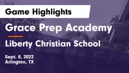 Grace Prep Academy vs Liberty Christian School  Game Highlights - Sept. 8, 2022