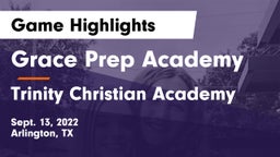 Grace Prep Academy vs Trinity Christian Academy Game Highlights - Sept. 13, 2022