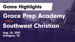 Grace Prep Academy vs Southwest Christian  Game Highlights - Aug. 25, 2022