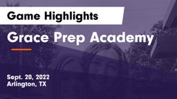 Grace Prep Academy Game Highlights - Sept. 20, 2022