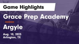 Grace Prep Academy vs Argyle  Game Highlights - Aug. 10, 2023