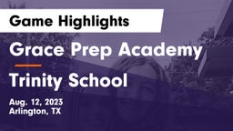 Grace Prep Academy vs Trinity School  Game Highlights - Aug. 12, 2023