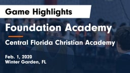 Foundation Academy  vs Central Florida Christian Academy  Game Highlights - Feb. 1, 2020