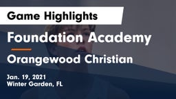 Foundation Academy  vs Orangewood Christian  Game Highlights - Jan. 19, 2021