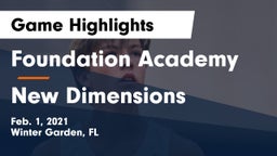 Foundation Academy  vs New Dimensions Game Highlights - Feb. 1, 2021