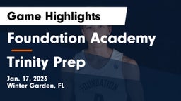 Foundation Academy  vs Trinity Prep Game Highlights - Jan. 17, 2023