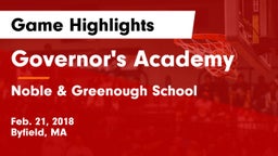 Governor's Academy  vs Noble & Greenough School Game Highlights - Feb. 21, 2018