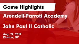 Arendell-Parrott Academy  vs John Paul II Catholic Game Highlights - Aug. 27, 2019