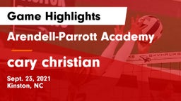 Arendell-Parrott Academy  vs cary christian Game Highlights - Sept. 23, 2021