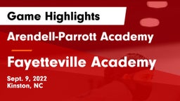 Arendell-Parrott Academy  vs Fayetteville Academy Game Highlights - Sept. 9, 2022