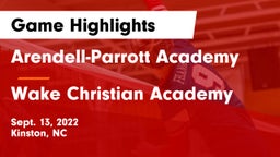 Arendell-Parrott Academy  vs Wake Christian Academy  Game Highlights - Sept. 13, 2022