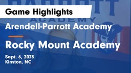 Arendell-Parrott Academy  vs Rocky Mount Academy Game Highlights - Sept. 6, 2023
