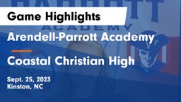 Arendell-Parrott Academy  vs Coastal Christian High Game Highlights - Sept. 25, 2023