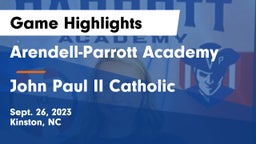 Arendell-Parrott Academy  vs John Paul II Catholic Game Highlights - Sept. 26, 2023