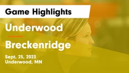 Underwood  vs Breckenridge  Game Highlights - Sept. 25, 2023