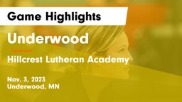 Underwood  vs Hillcrest Lutheran Academy Game Highlights - Nov. 3, 2023