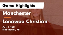 Manchester  vs Lenawee Christian  Game Highlights - Oct. 9, 2021