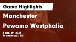 Manchester  vs Pewamo Westphalia Game Highlights - Sept. 30, 2023