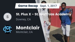 Recap: St. Pius X - St. Matthias Academy vs. Montclair  2017