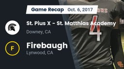 Recap: St. Pius X - St. Matthias Academy vs. Firebaugh  2017