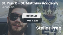 Matchup: St. Pius X - St. Mat vs. Stellar Prep  2018