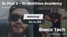 Matchup: St. Pius X - St. Mat vs. Bosco Tech  2018