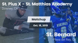 Matchup: St. Pius X - St. Mat vs. St. Bernard  2019
