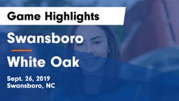 Swansboro  vs White Oak Game Highlights - Sept. 26, 2019