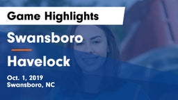 Swansboro  vs Havelock  Game Highlights - Oct. 1, 2019