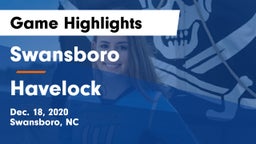 Swansboro  vs Havelock Game Highlights - Dec. 18, 2020
