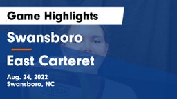 Swansboro  vs East Carteret Game Highlights - Aug. 24, 2022