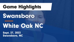Swansboro  vs White Oak NC Game Highlights - Sept. 27, 2022