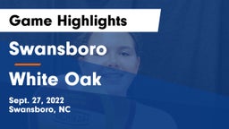 Swansboro  vs White Oak Game Highlights - Sept. 27, 2022