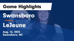 Swansboro  vs LeJeune Game Highlights - Aug. 16, 2023