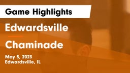 Edwardsville  vs Chaminade  Game Highlights - May 5, 2023