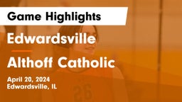 Edwardsville  vs Althoff Catholic  Game Highlights - April 20, 2024