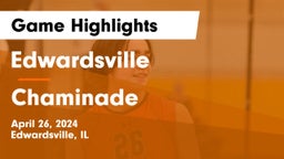 Edwardsville  vs Chaminade  Game Highlights - April 26, 2024