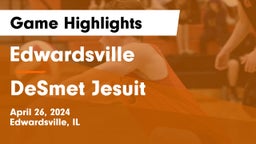 Edwardsville  vs DeSmet Jesuit Game Highlights - April 26, 2024