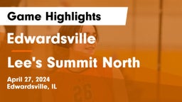 Edwardsville  vs Lee's Summit North  Game Highlights - April 27, 2024