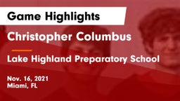 Christopher Columbus  vs Lake Highland Preparatory School Game Highlights - Nov. 16, 2021