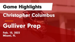 Christopher Columbus  vs Gulliver Prep  Game Highlights - Feb. 15, 2022