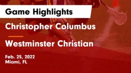 Christopher Columbus  vs Westminster Christian  Game Highlights - Feb. 25, 2022
