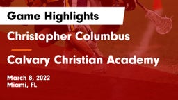 Christopher Columbus  vs Calvary Christian Academy Game Highlights - March 8, 2022