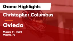 Christopher Columbus  vs Oviedo  Game Highlights - March 11, 2022