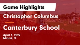 Christopher Columbus  vs Canterbury School Game Highlights - April 1, 2022